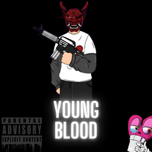 Young blood (Explicit)