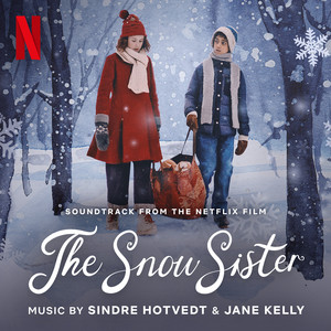 The Snow Sister (Soundtrack from the Netflix Film)