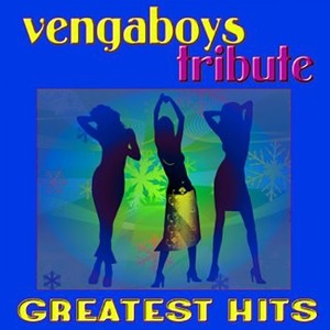 Vengaboys Tribute - Greatest Hits