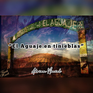 El Aguaje en Tinieblas (En Vivo) [Explicit]