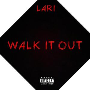 WALK IT OUT (Explicit)