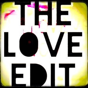 The Love Edit