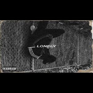 Lonely (Explicit)