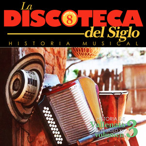 Historia del Vallenato en el Siglo XX (Vol. 3)