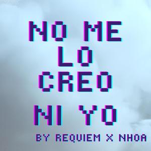 No me lo creo ni yo (feat. Nhoa & Magizian Productions)