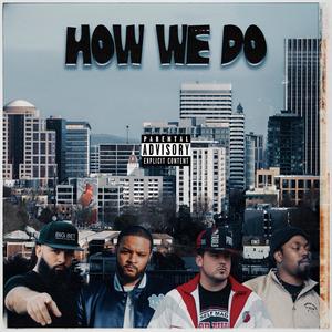 How We Do (feat. Bobby Barrz, Stepasmooth & B.Linz) [Explicit]