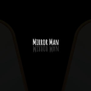Mirror Man