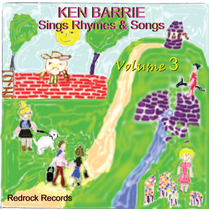 Ken Barrie Sings Rhymes & Songs, Volume 3