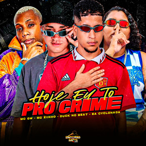 HOJE EU TO PRO CRIME (Explicit)