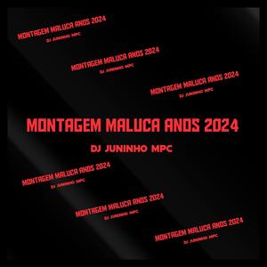 MONTAGEM - MALUCA ANOS 2024 (Explicit)