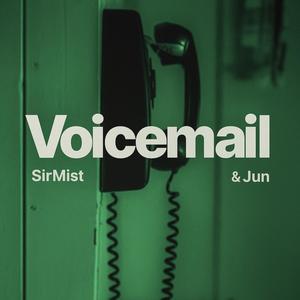 Voicemail (feat. Jun and Loi)