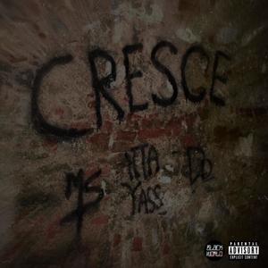 CRESCE(feat. DanyDas & Mantesam) (Explicit)