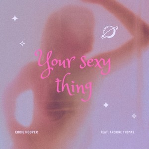 Your Sexy Thing