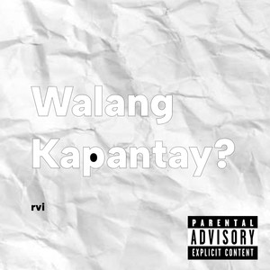 Walang Kapantay? (Explicit)