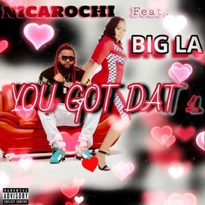 You Got Dat 1 (feat. BIG LA) [Explicit]