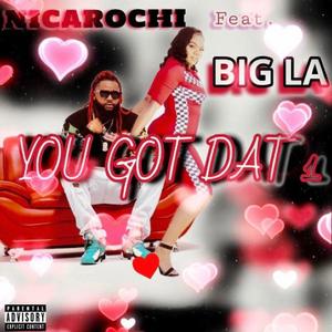 You Got Dat 1 (feat. BIG LA) (Explicit)