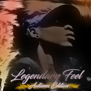 Legendary Feel: Autumn Edition (Explicit)