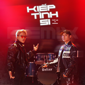Kiếp Tình Si (Remix)