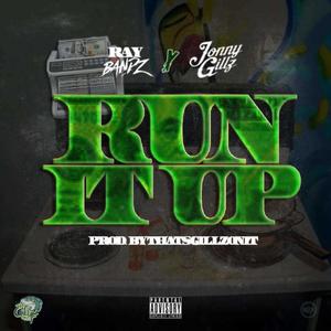 Run It Up (feat. Ray Band$) [Explicit]