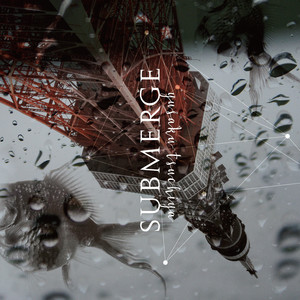 SUBMERGE