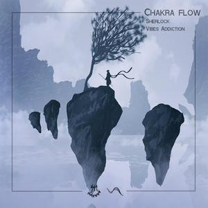 Chakra Flow(feat. Vibes Addiction) (Explicit)