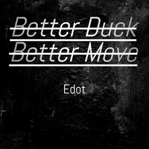 Better Duck Better Move (Explicit)