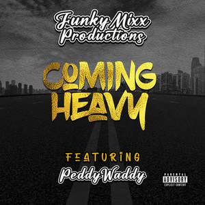 Coming Heavy (Explicit)