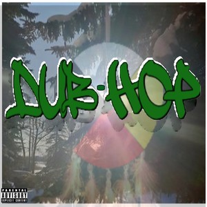 Dub-Hop (Explicit)