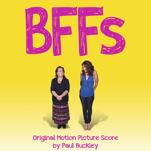 BFFs (Original Motion Picture Score)