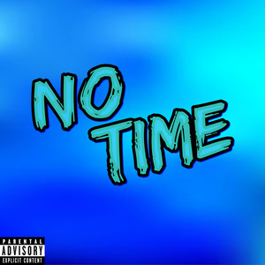 No Time (Explicit)