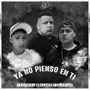 Ya No Pienso en Ti (feat. Luxian)