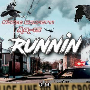 RUNNIN (feat. AR-15) [Explicit]