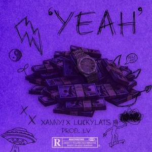 Yeah! (feat. LuckyLats) [Explicit]