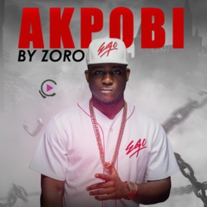 Zoro - Akpobi (Explicit)