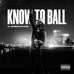Know To Ball (Explicit)