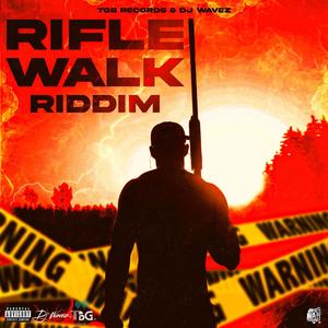 RIFLE WALK RIDDIM