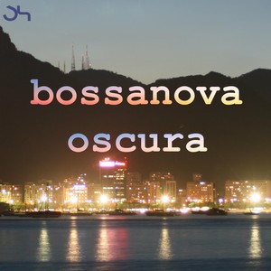 Bossanova Oscura