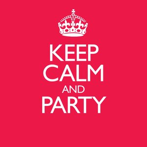 Keep Calm & Party (Explicit)