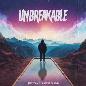 Unbreakable (feat. Kai the Dragon)