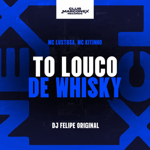 Tô Louco de Whisky (Explicit)