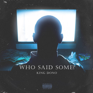 Who Said Some? (Explicit)