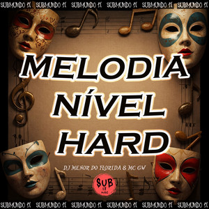 MELODIA NÍVEL HARD (Explicit)