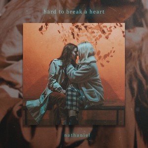 Hard to Break a Heart (Explicit)