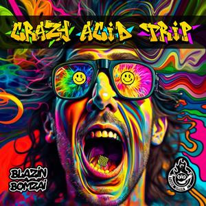 Crazy Acid Trip