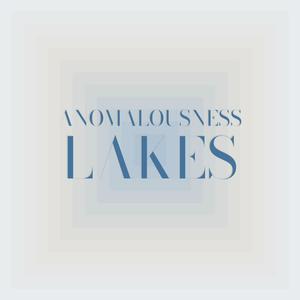 Anomalousness Lakes