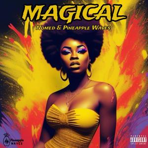 Magical (feat. Nomed) (Explicit)