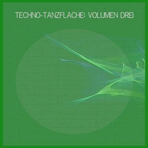 Techno-Tanzflache: Volumen Drei