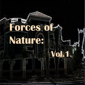 Forces of Nature: Vol.1