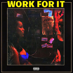 Work For It (Explicit)