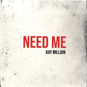 NEED ME (Explicit)